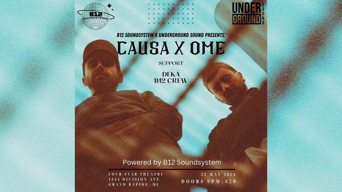B12 Soundsystem x Underground Sound Present: Causa & Ome 