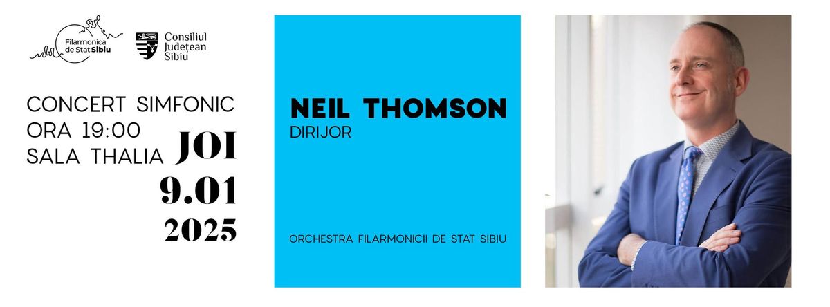 Concert simfonic \/\/ Dirijor Neil Thomson