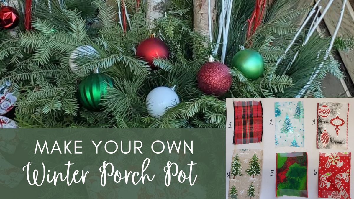 Winter Porch Pot Class