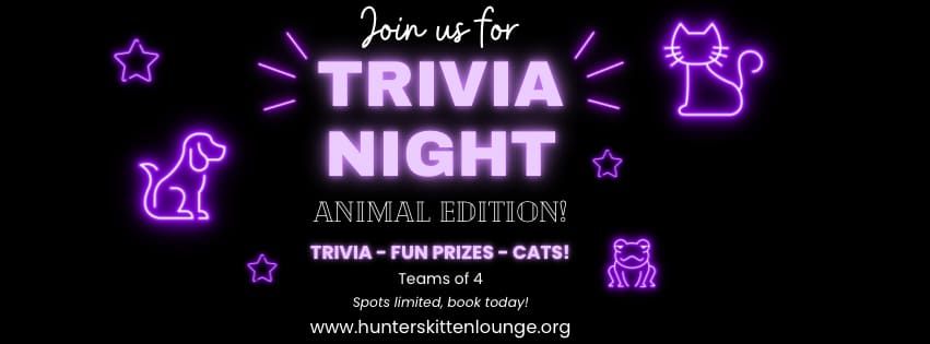 Animal Trivia Night at Hunter's Kitten Lounge 