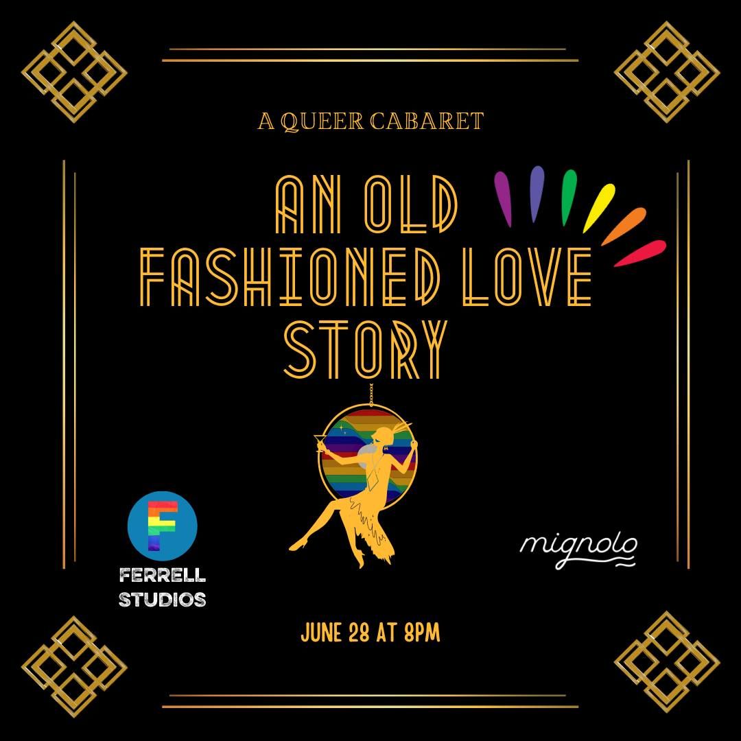 Auditions for "An Old Fashioned Love Story: A Queer Cabaret"