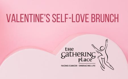 Valentine's Self-Love Brunch at The Gathering Place 