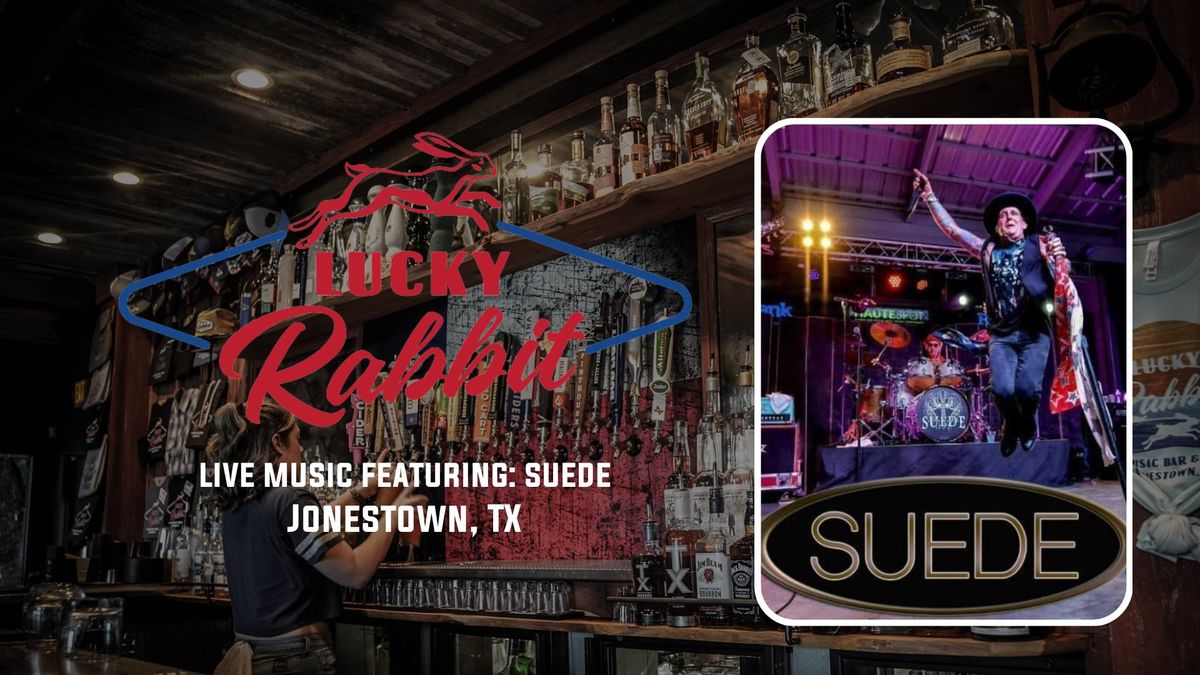 Suede live at Lucky Rabbit (Jonestown, TX)