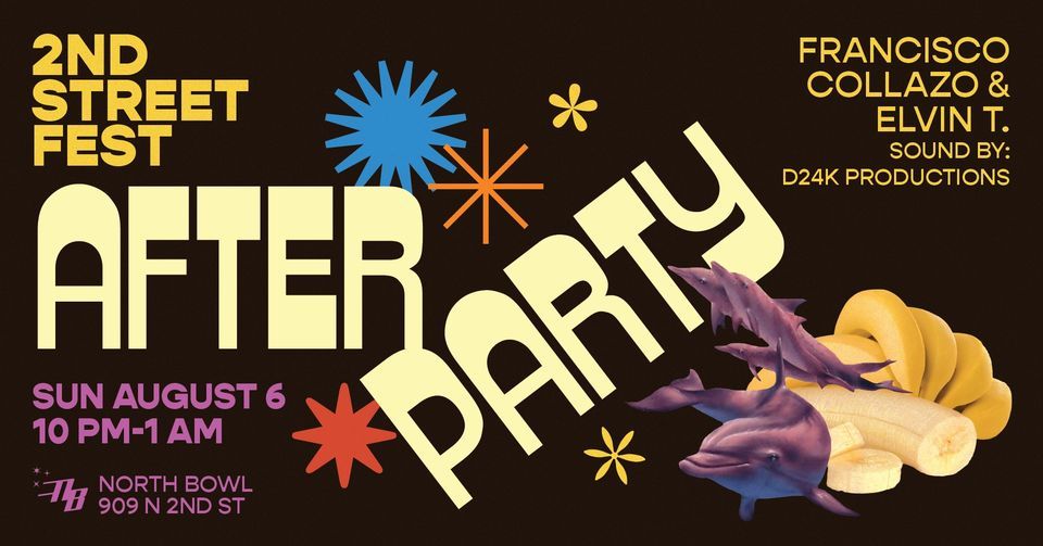 2nd Street Fest AFTER PARTY @ North Bowl 8\/6!