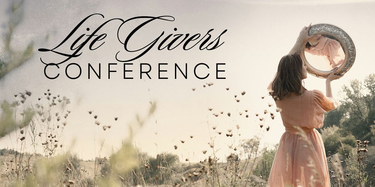 Life Givers Conference