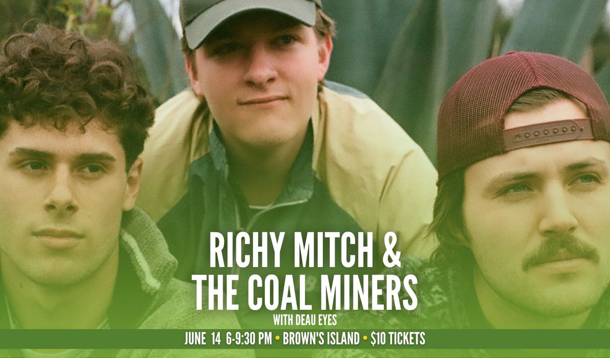 Friday Cheers: Richy MItch & the Coalminers w\/ Deau Eyes