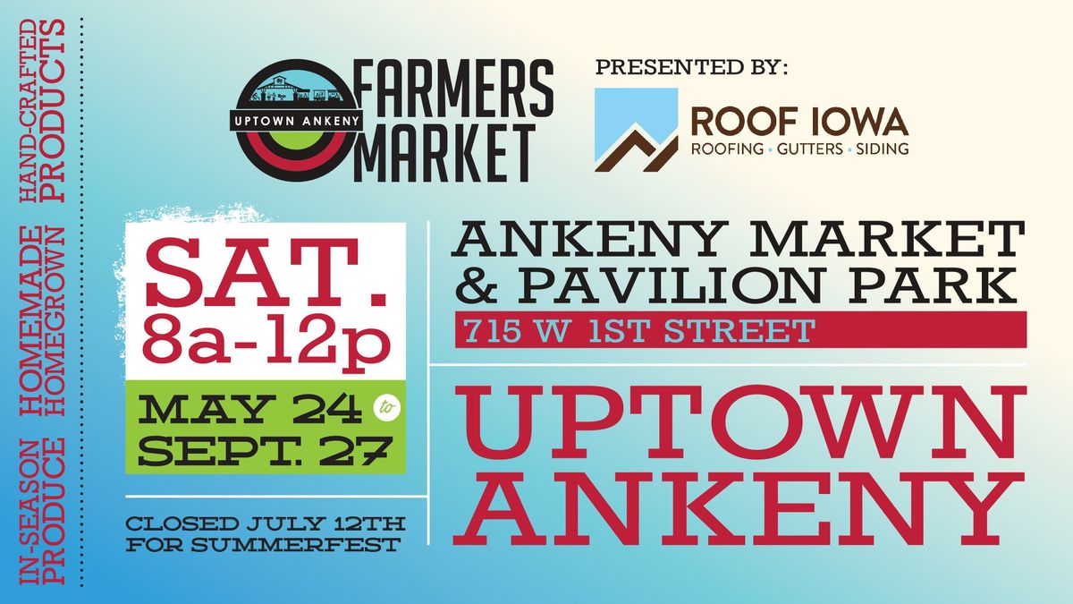 Uptown Ankeny Farmers Market: Opening Day!