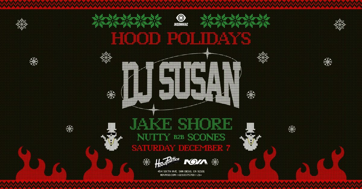 Hood Polidays: DJ Susan, Jake Shore, Nutty B2B Scones