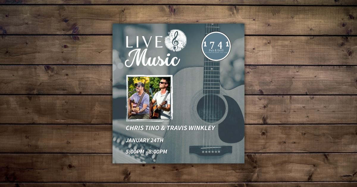 Chris Tino & Travis Winkley Friday Night Live Music at 1741 Pub & Grill