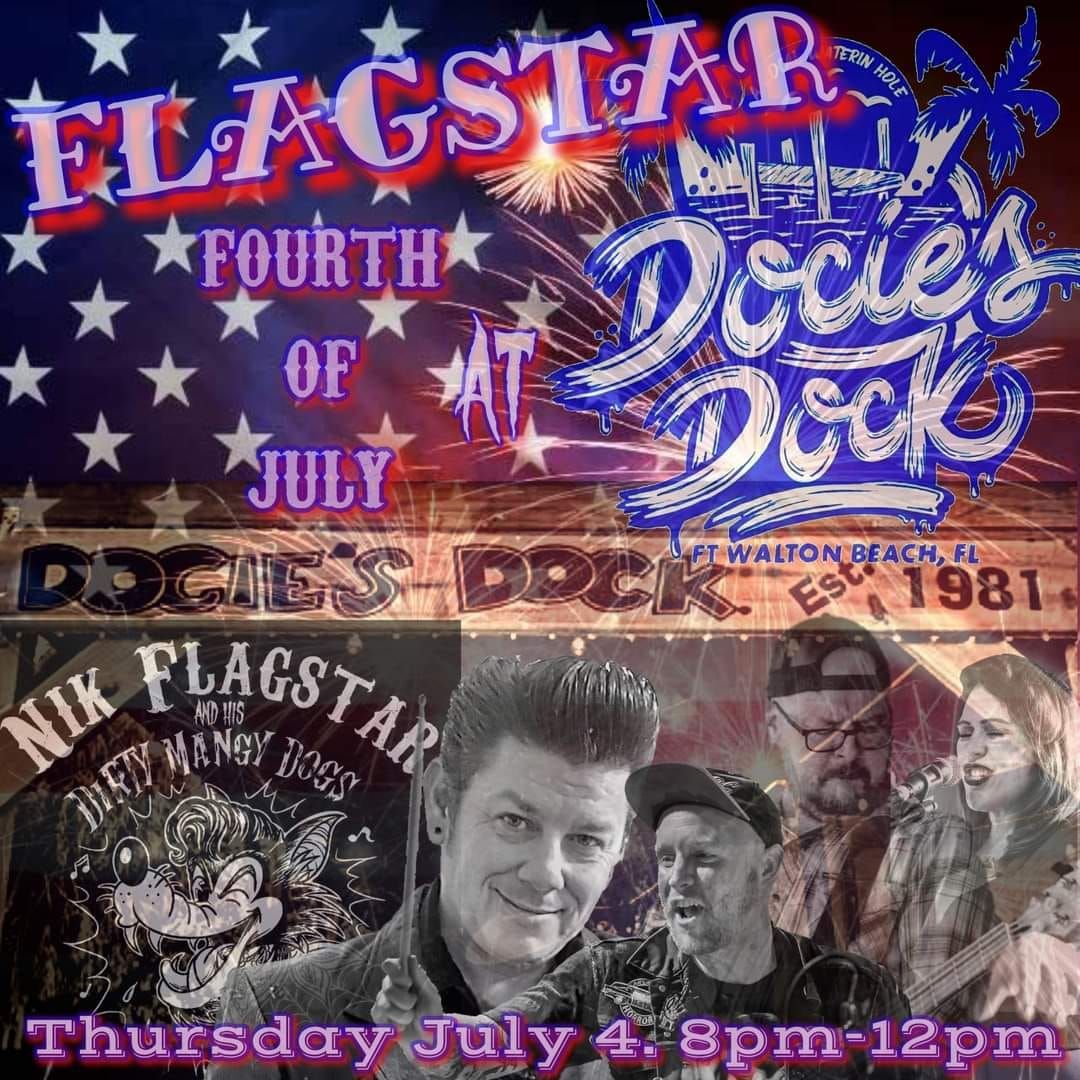 Nik Flagstar And His Dirty Mangy Dogs Independence Day Party July 4th Docie's Dock
