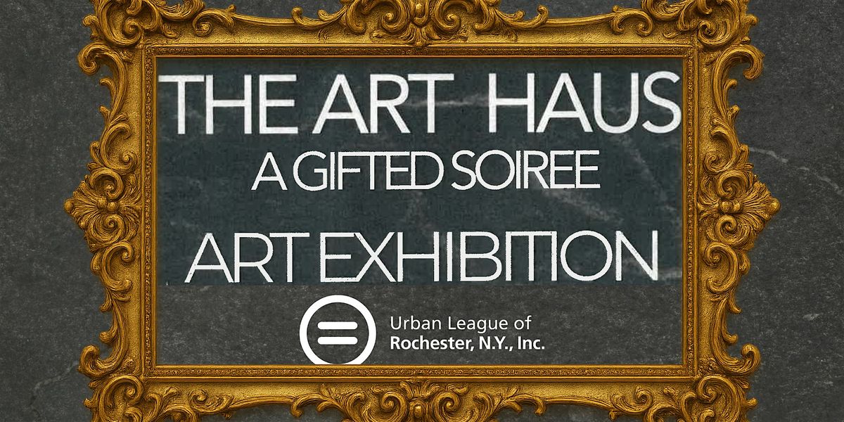 The Art Haus a Gifted Soiree - Art Exhibition