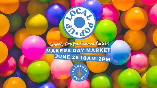 Local Pop-Up Makers\u2019 Day Markets