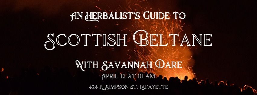 An Herbalist's Guide to Scottish Beltane with Savannah Dare