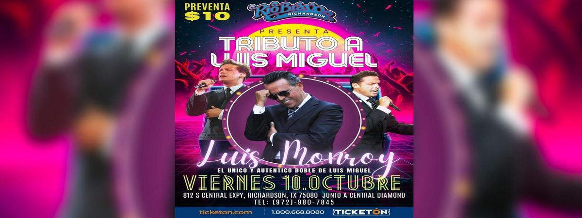 LUIS MONROY EL UNICO DOBLE DE  LUIS MIGUEL EN RICHARSOND 