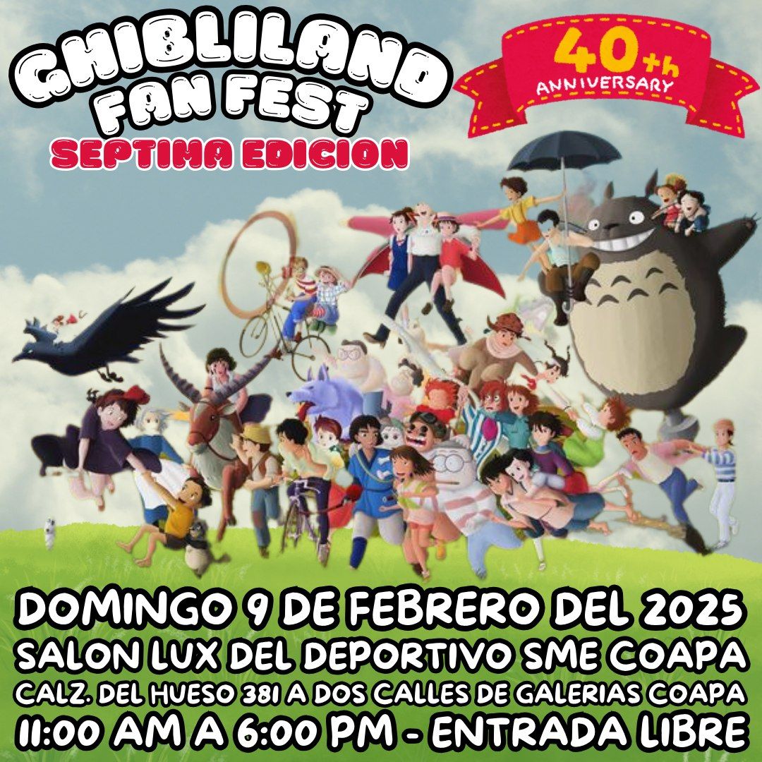 GhibliLand fan Fest S\u00e9ptima Edici\u00f3n (40 Aniversario)