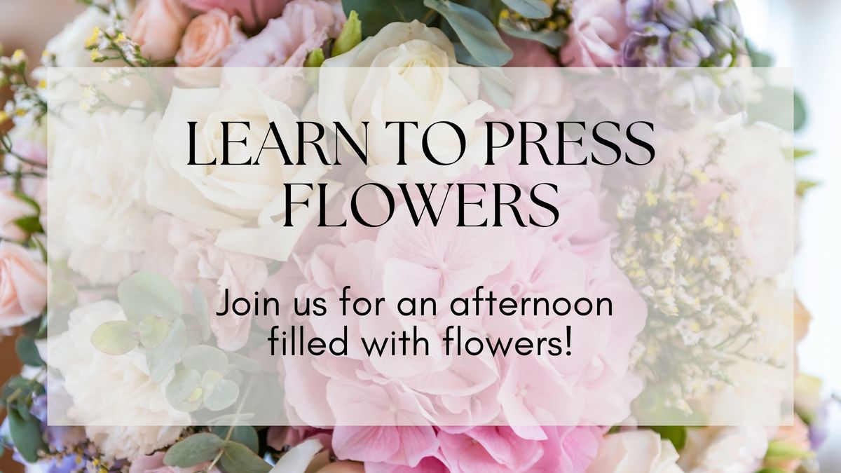 Learn to Press Flowers!