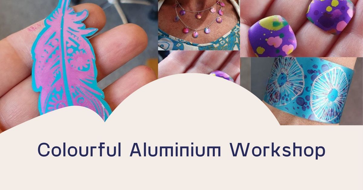 One Day Anodised Aluminium jewellery workshop