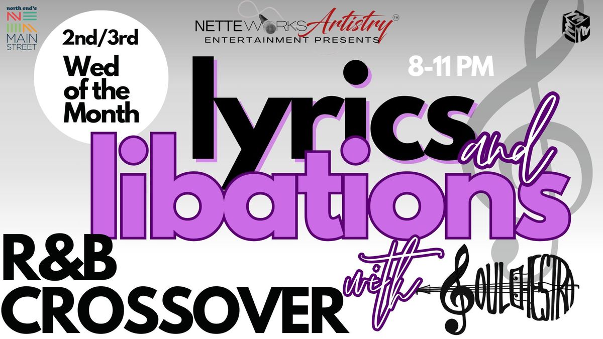 Lyrics & Libations RNB Crossover w\/ The Soulchestra