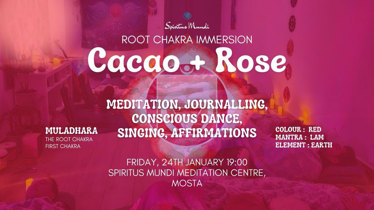 Root Chakra Immersion - Sacred Cacao & Rose Ceremony