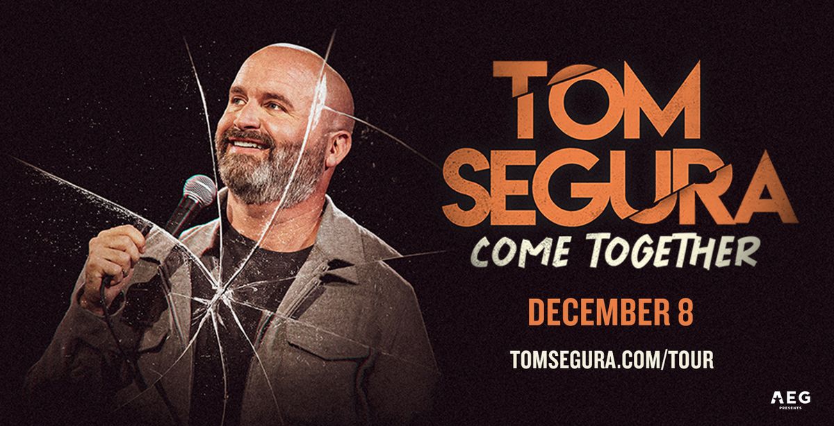 Tom Segura - Come Together Tour