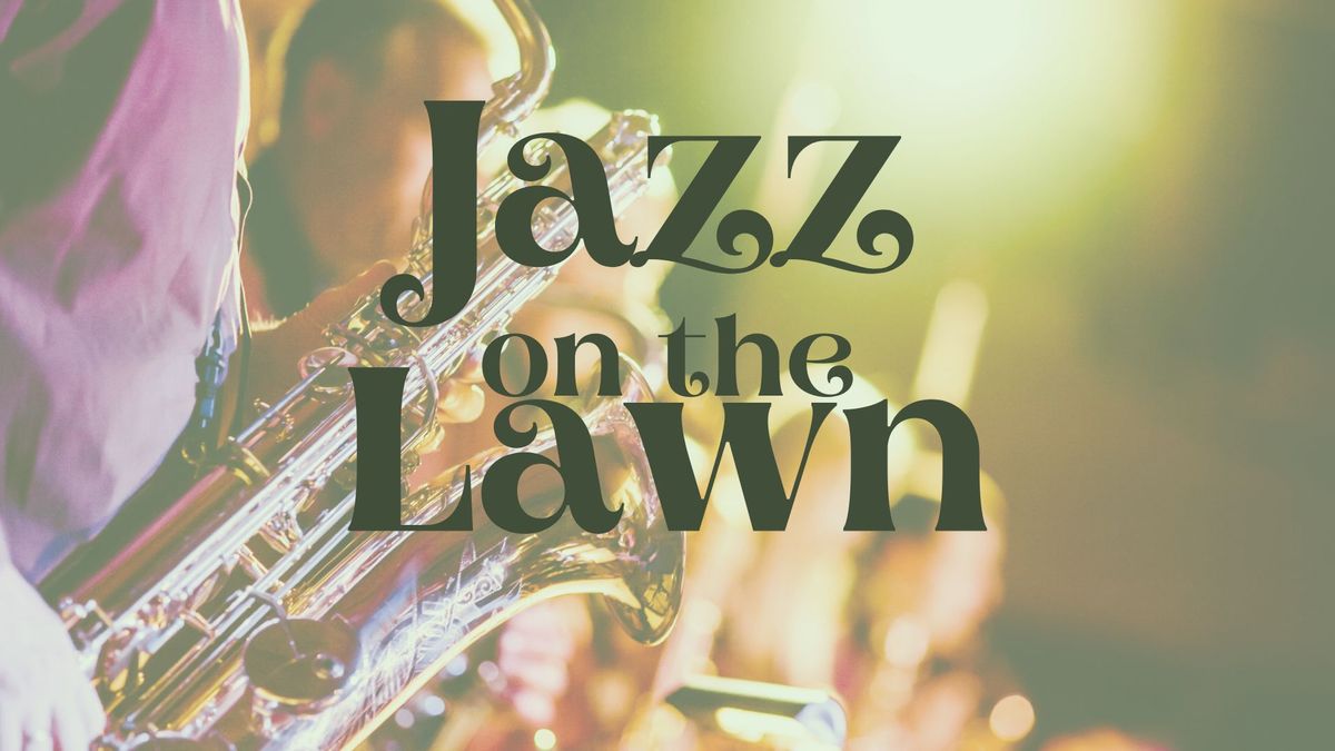 Jazz on the Lawn ?\u2600