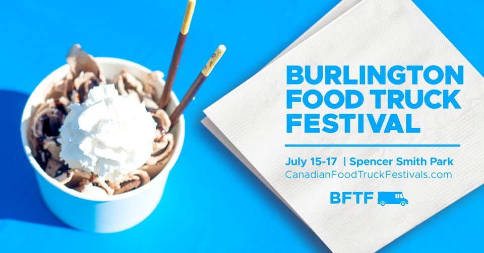 Burlington Food Truck Festival, Spencer Smith Park, Burlington, 15 July