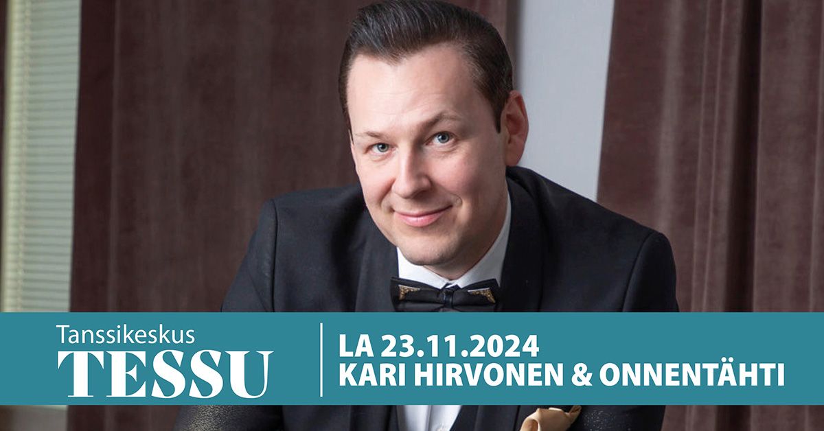 Tessun tanssit - 23.11. Kari Hirvonen & Onnent\u00e4hti