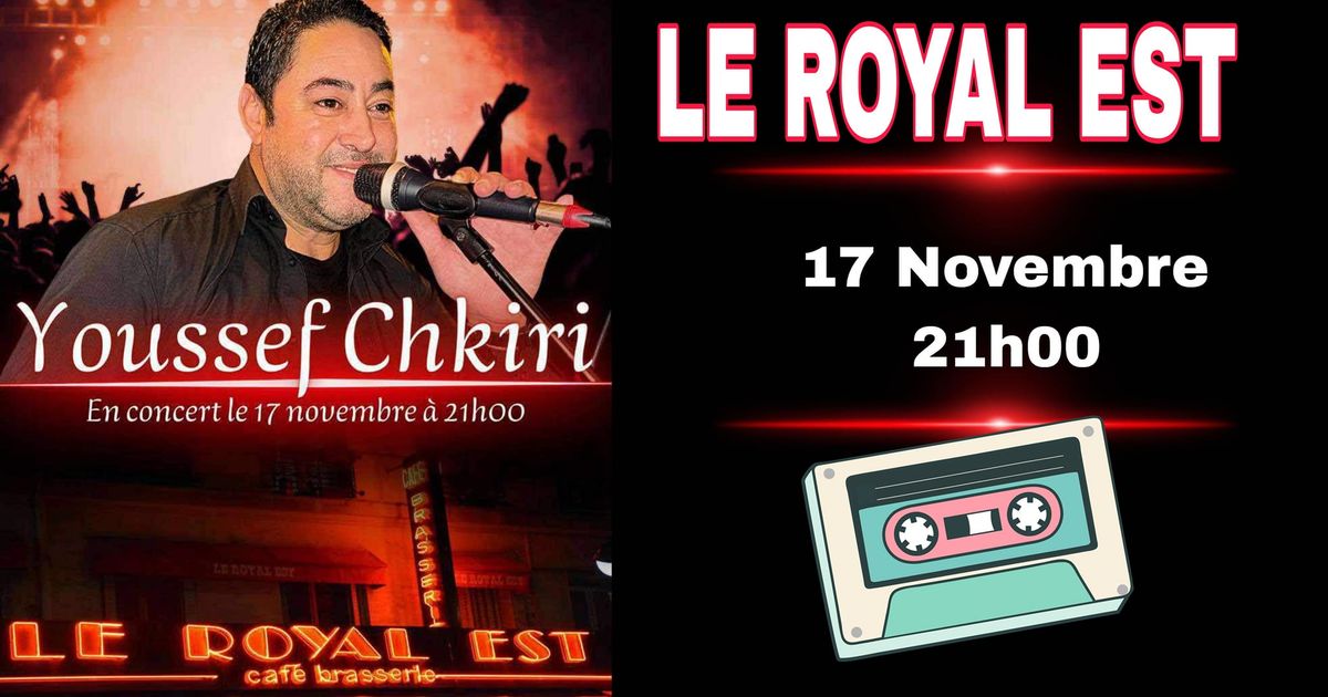 Youssef Chkiri live au Royal Est