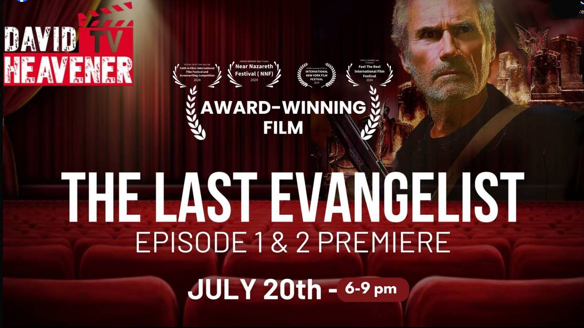 The Last Evangelist Episode 1 & 2 Premiere