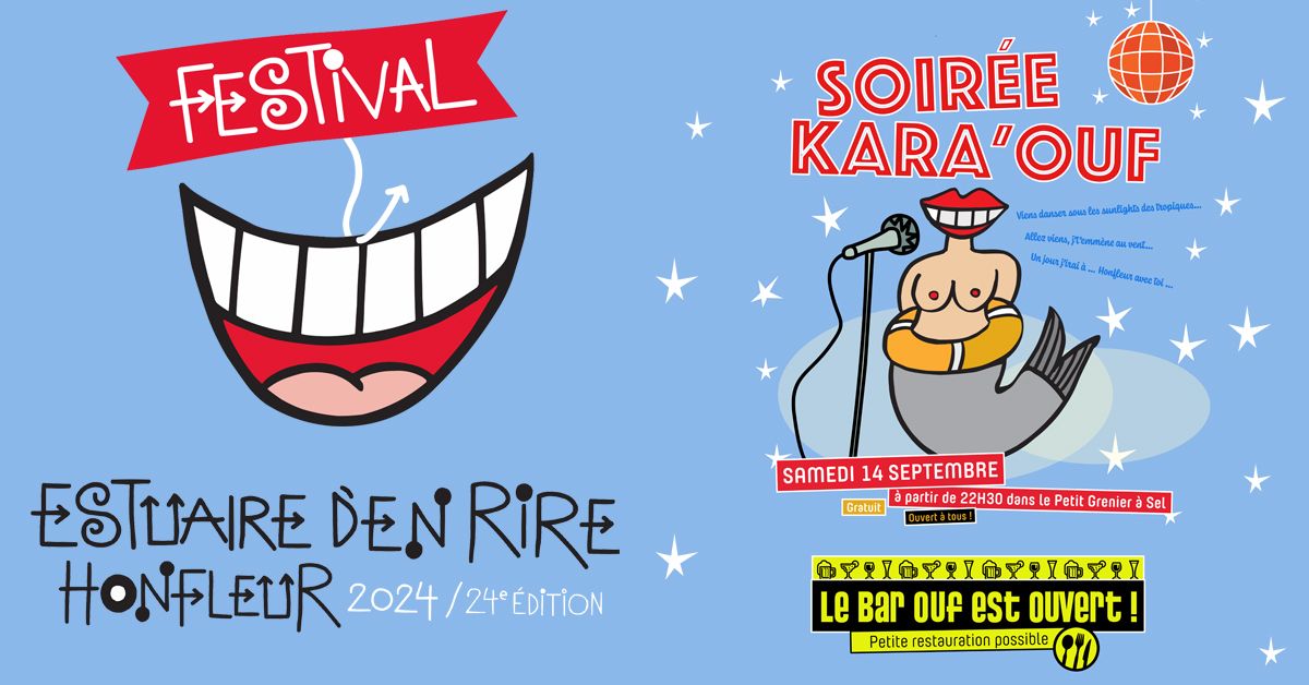 Soir\u00e9e Kara'Ouf - Festival Estuaire d'En Rire Honfleur 2024