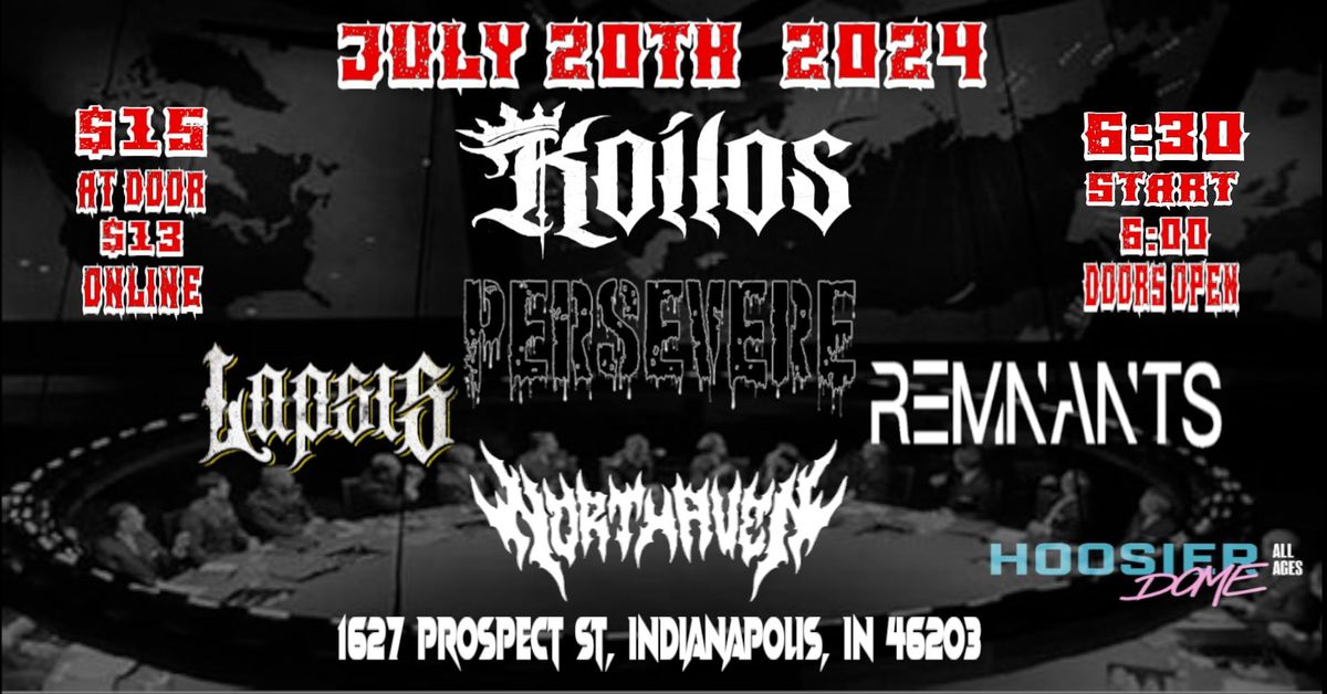PERSEVERE at THE HOOSIER DOME All Ages show on JULY 20th with KOILOS\/REMNANTS\/LAPSIS\/NORTHAVEN