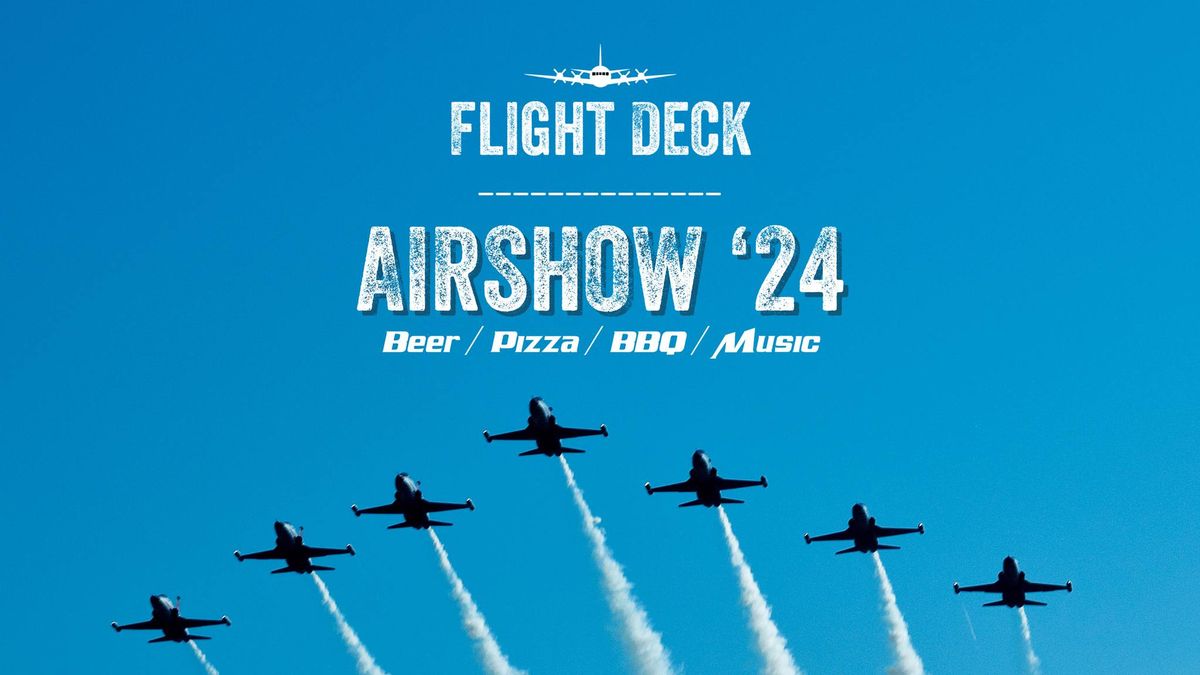 Airshow Weekend at Flight Deck