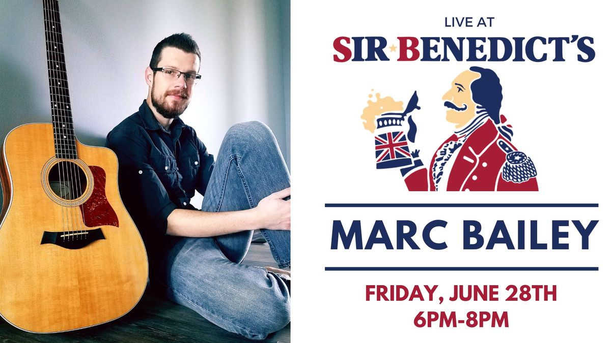 Marc Bailey Live @ Sir Benedict's