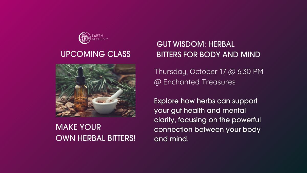 Gut Wisdom:  Herbal Bitters for Body and Mind