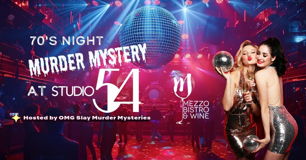 "Murder at Studio 54" Murder Mystery Dinner Event feat. OMG Slay Entertainment 