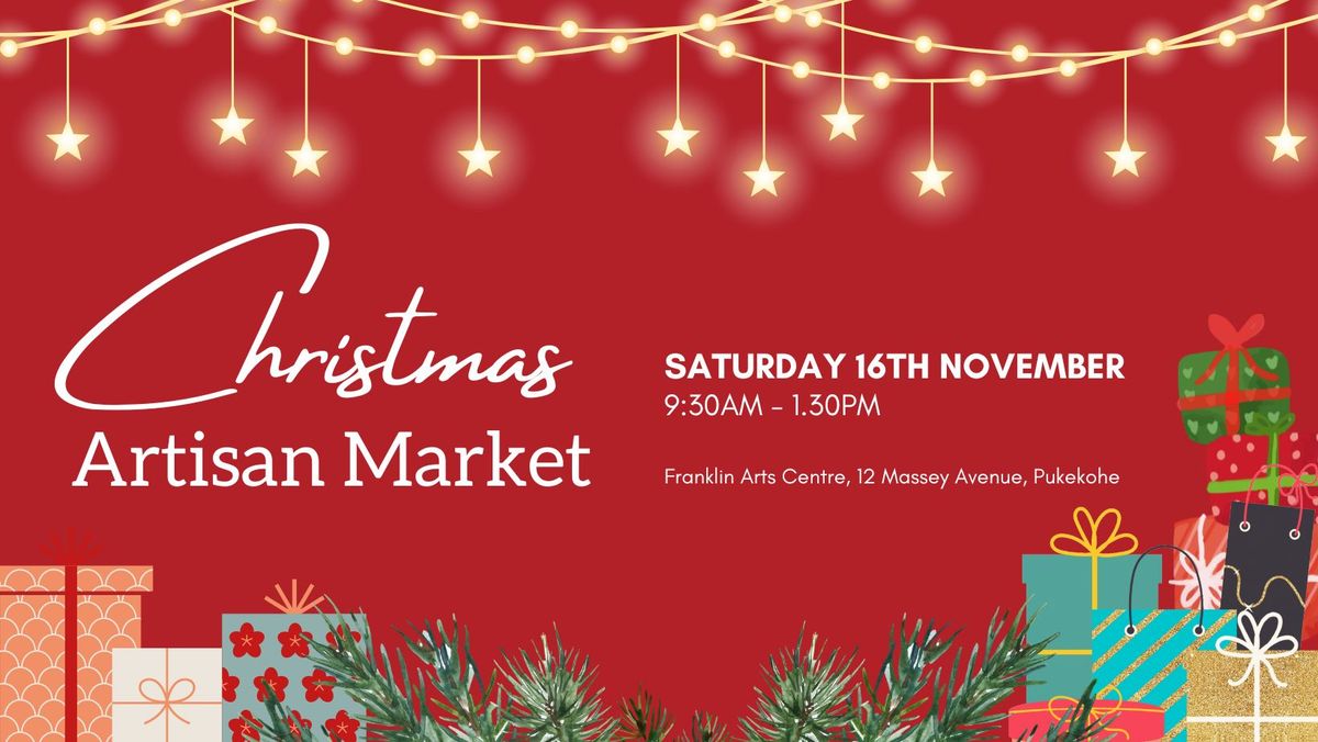 Christmas Artisan Market - Franklin Arts Centre 