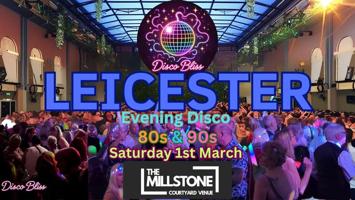 Disco Bliss - Night Party - 80s & 90s -  Leicester - Sat 1st March