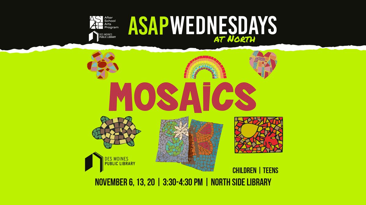 ASAP Wednesdays\u2014Mosaics (North Side Library)