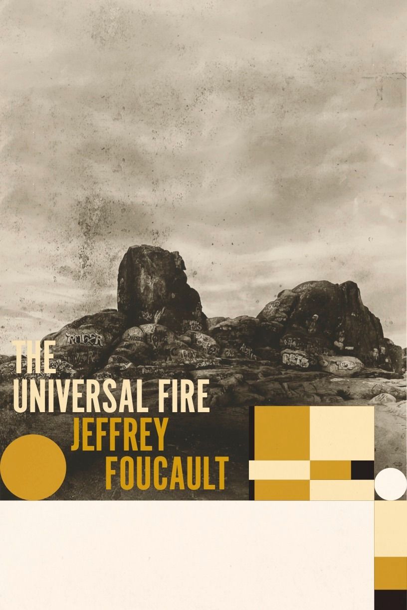 Jeffrey Foucault The Universal Fire Album Release