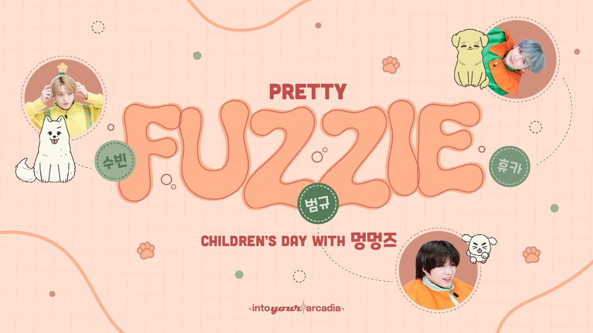 PRETTY FUZZIE - CHILDREN'S DAY with MONGMONGZ
