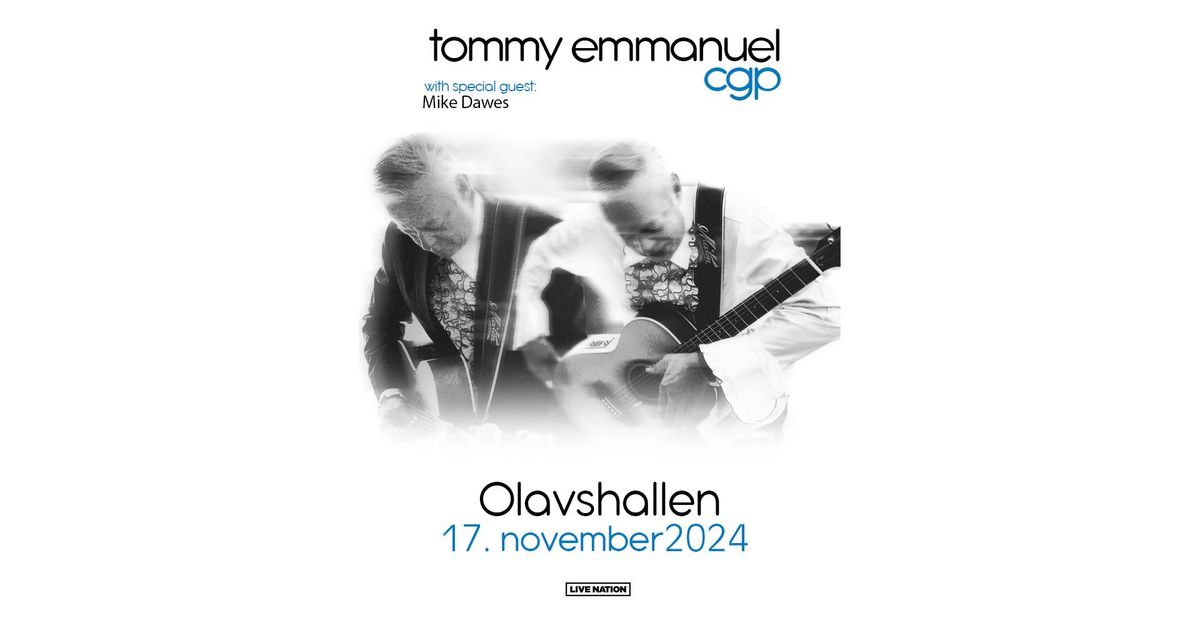 Tommy Emmanuel, CGP with special guest Mike Dawes \/\/ Olavshallen