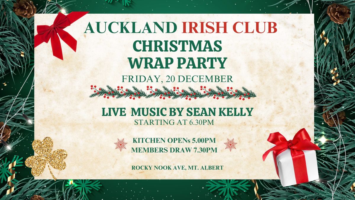 Auckland Irish Club - Wrap Party with LIVE MUSIC from Sean Kelly