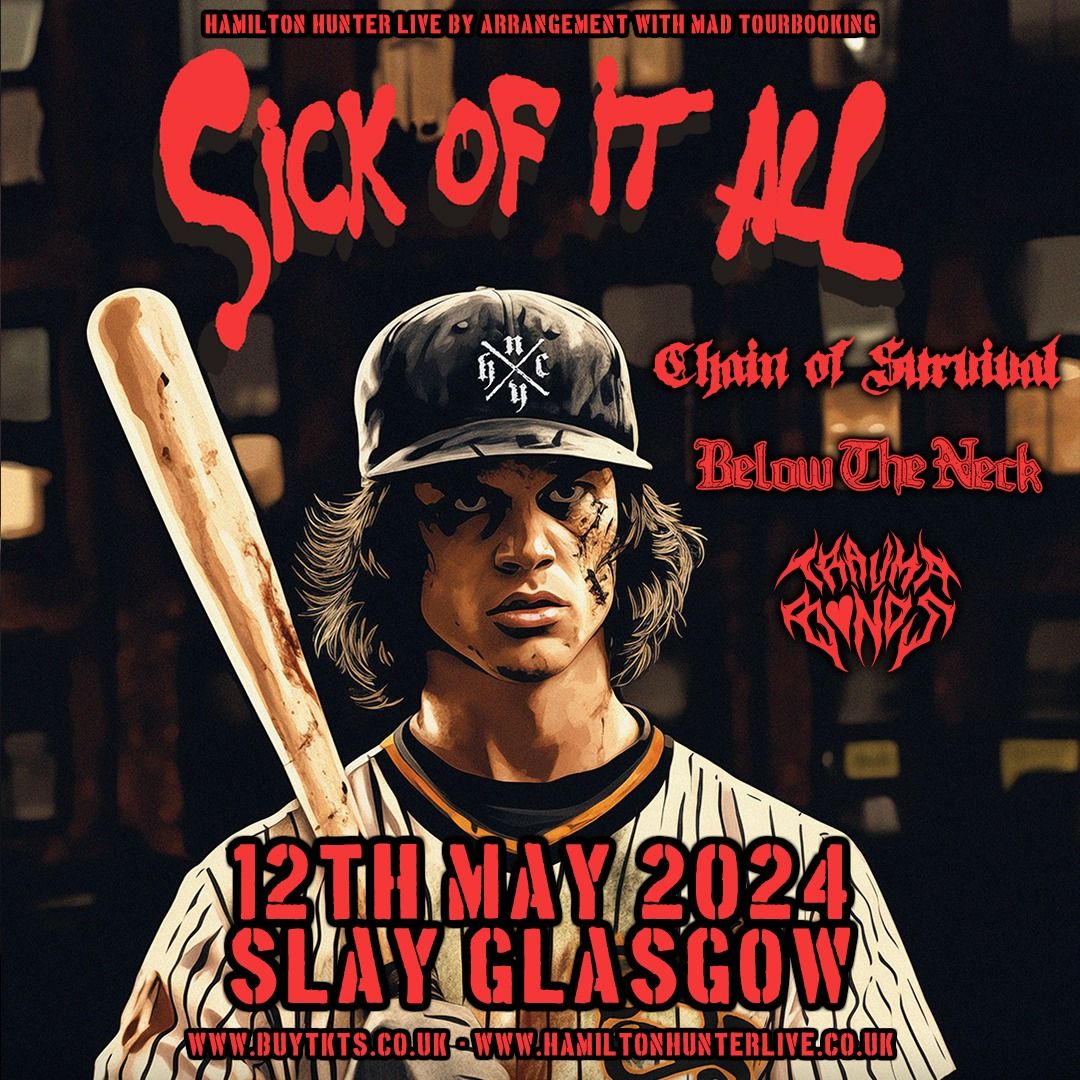 SICK OF IT ALL + Chain of Survival + Below The Neck & Trauma Bonds- 12th May 2024  - Slay Glasgow