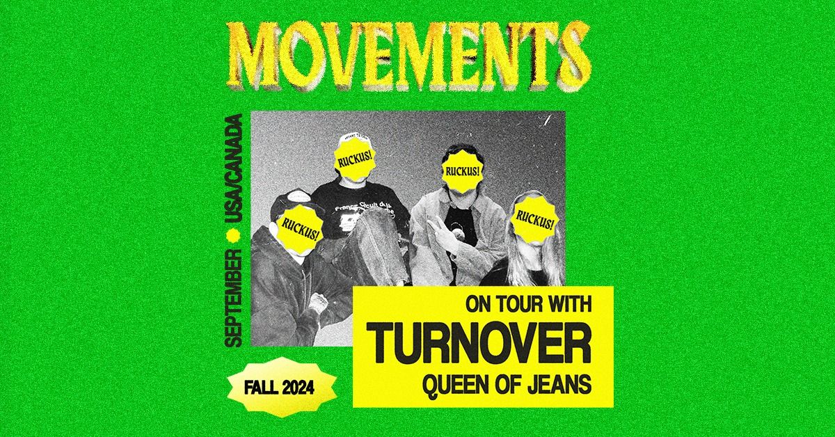 Movements w\/ Turnover & Queen of Jeans