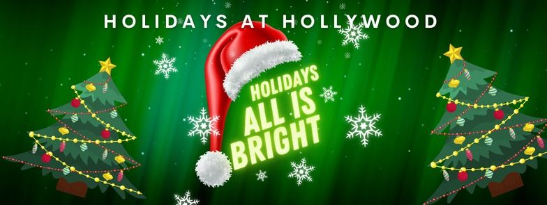 Holidays at Hollywood: All Is Bright!