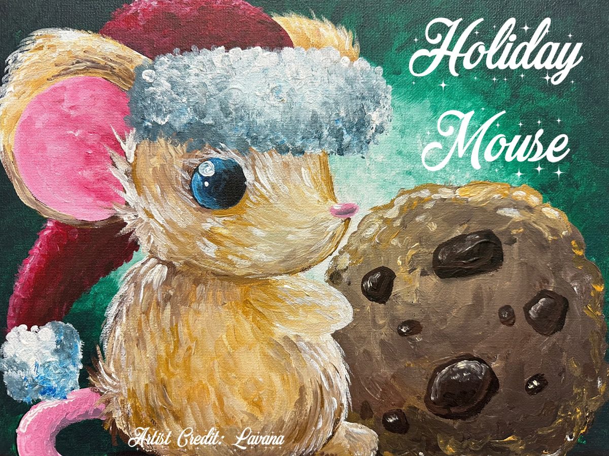 BOGO Holiday Mouse Acrylic Painting: One Child Per Adult Paints FREE