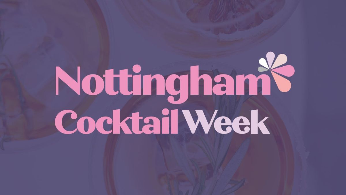 Nottingham Cocktail Week 2025