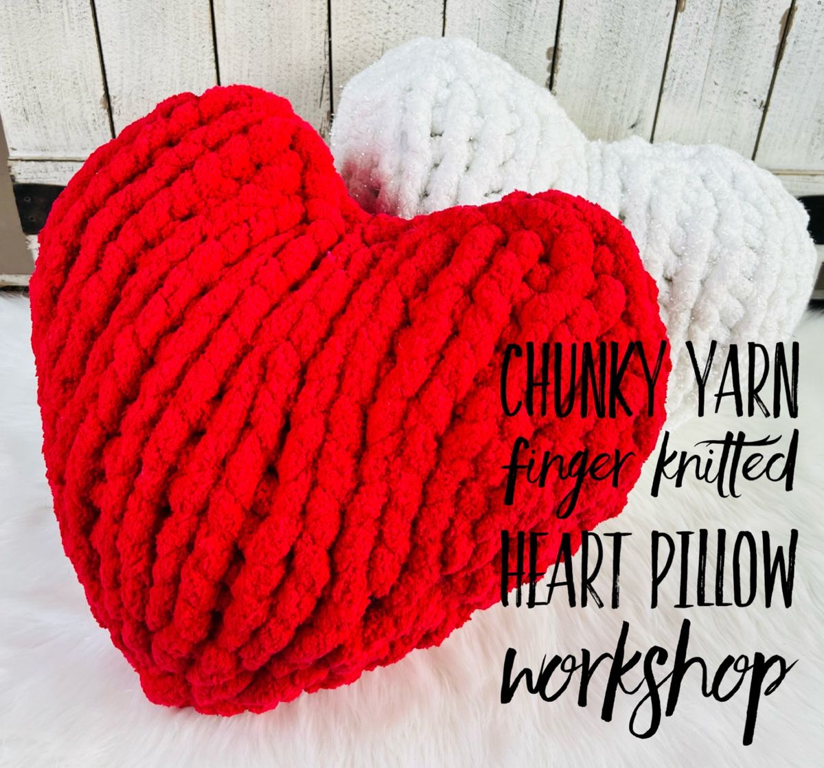 Chunky Yarn Finger Knitted Heart Pillow Jan 19th 2:30