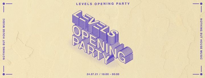 Levels Opening Party