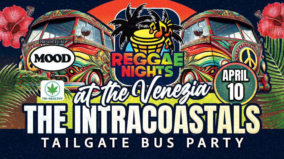 Reggae Nights at the Venezia with The Intracoastals Presented by Mood THC now at Tri-Healthy